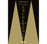 EXCELLENCE A CONTRE COURANT - ROBERT GREENE 