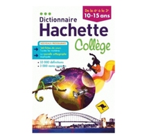 DICTIONNAIRE HACHETTE COLLEGE 10-15ANS Dictionnaire Hachette Collège De la 6e...