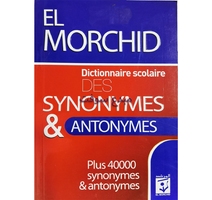 EL MORCHID DICTIONAIRE SCOLAIRE DE SYNONYMES 20 