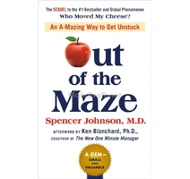 OUT OF THE MAZE SPENCER JOHNSON M.D 